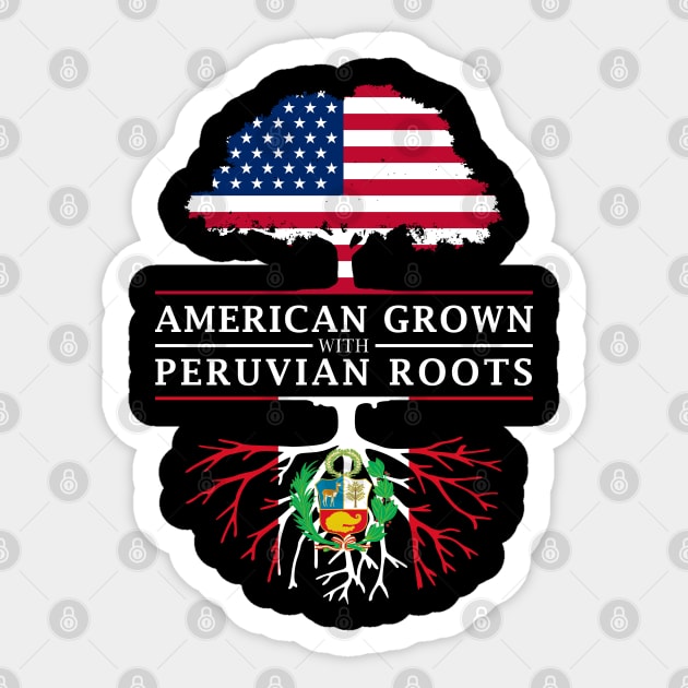 American Grown with Peruvian Roots - Peru Shirt Sticker by Family Heritage Gifts